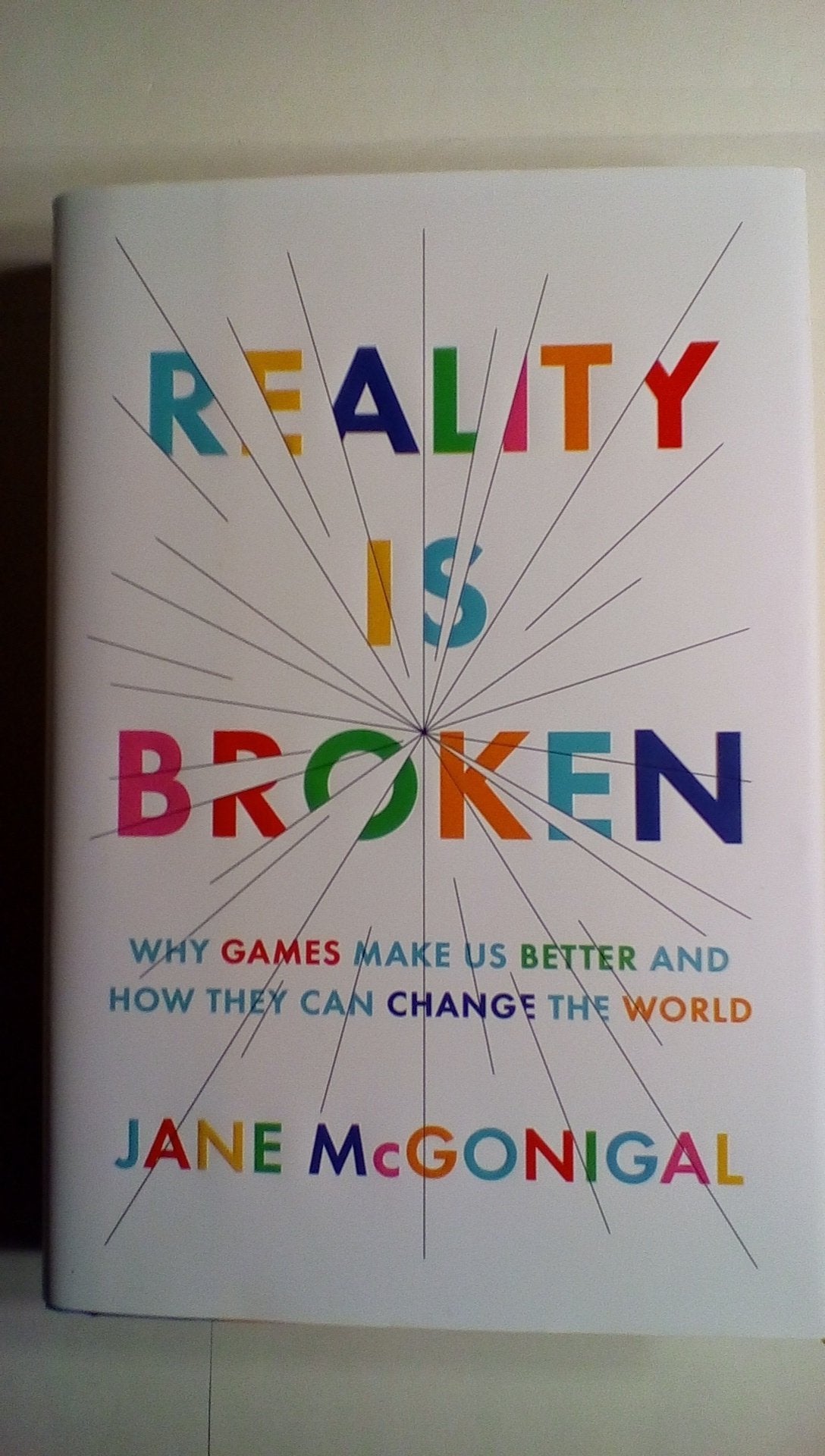 Reality Is Broken: Why Games Make Us Better and How They Can Change the World Social Sciences