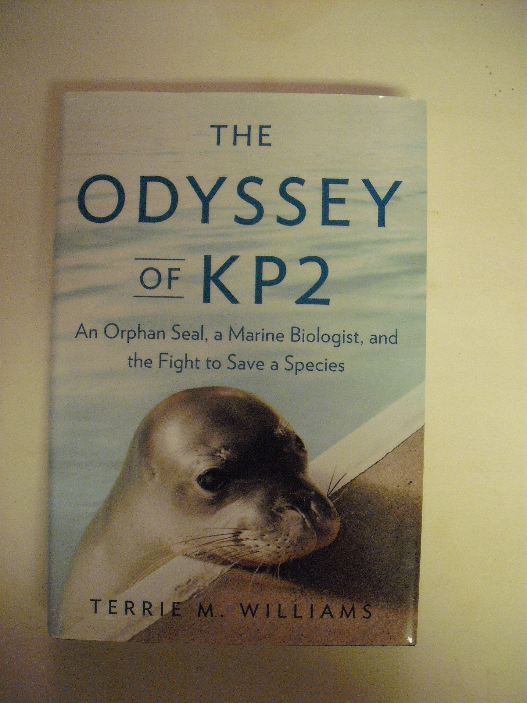 The Odyssey of KP2: An Orphan Seal, a Marine Biologist, and the Fight to Save a Species book