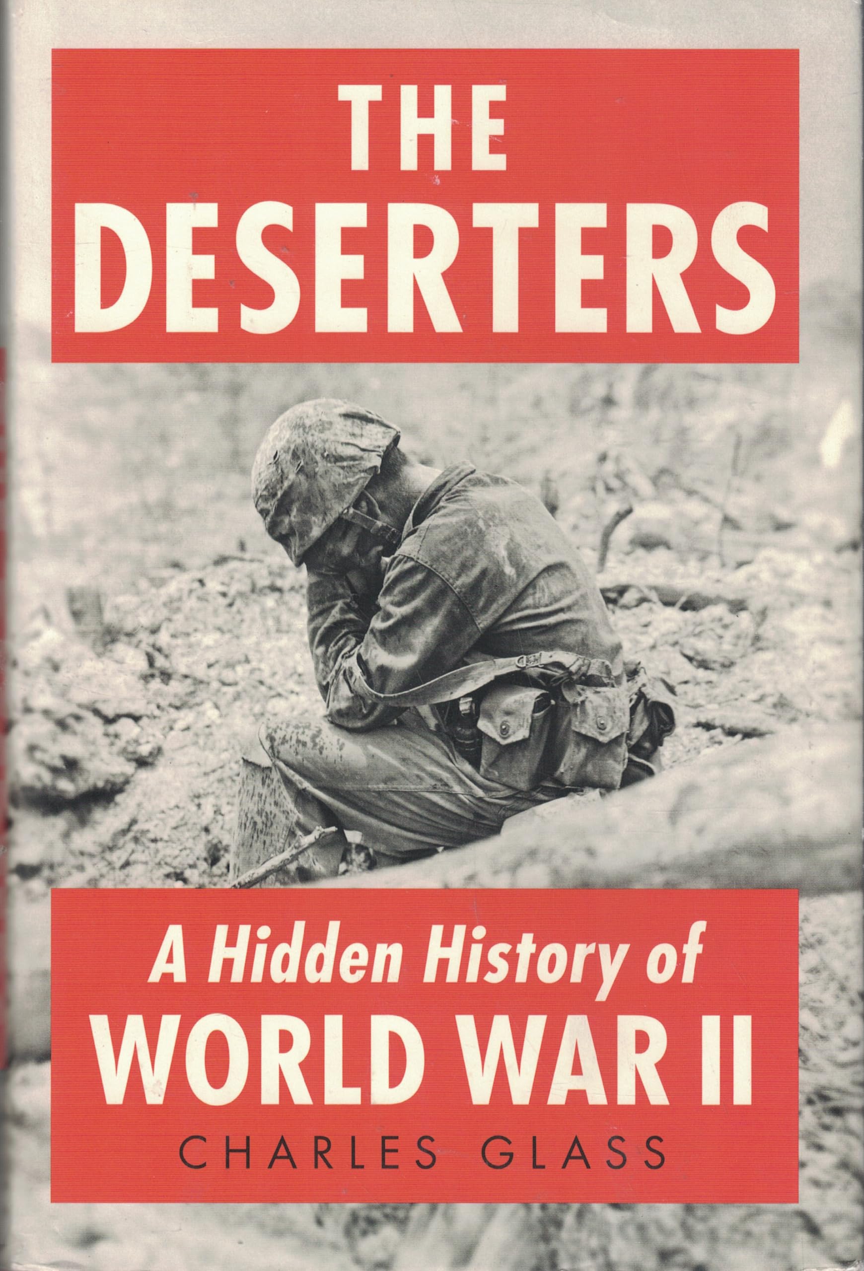 The Deserters: A Hidden History of World War II book
