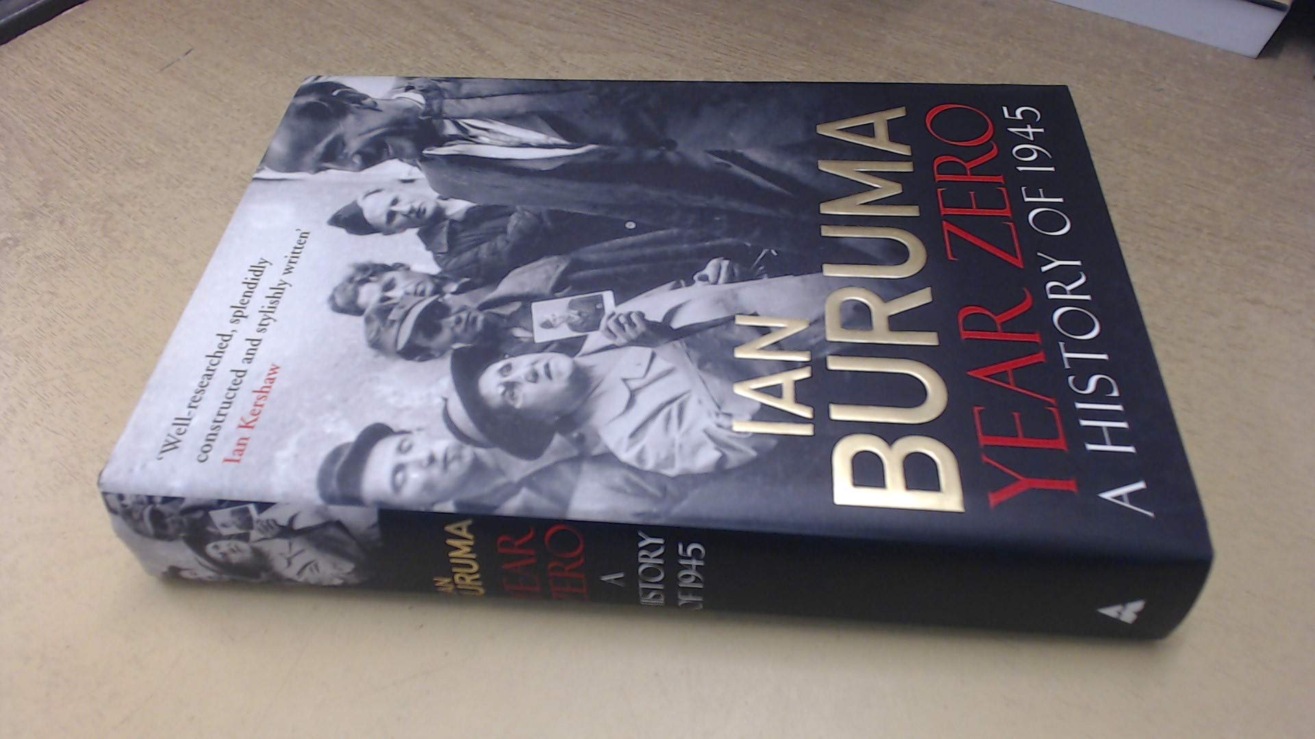Year Zero: A History of 1945 (ALA Notable Books for Adults) Politics & History