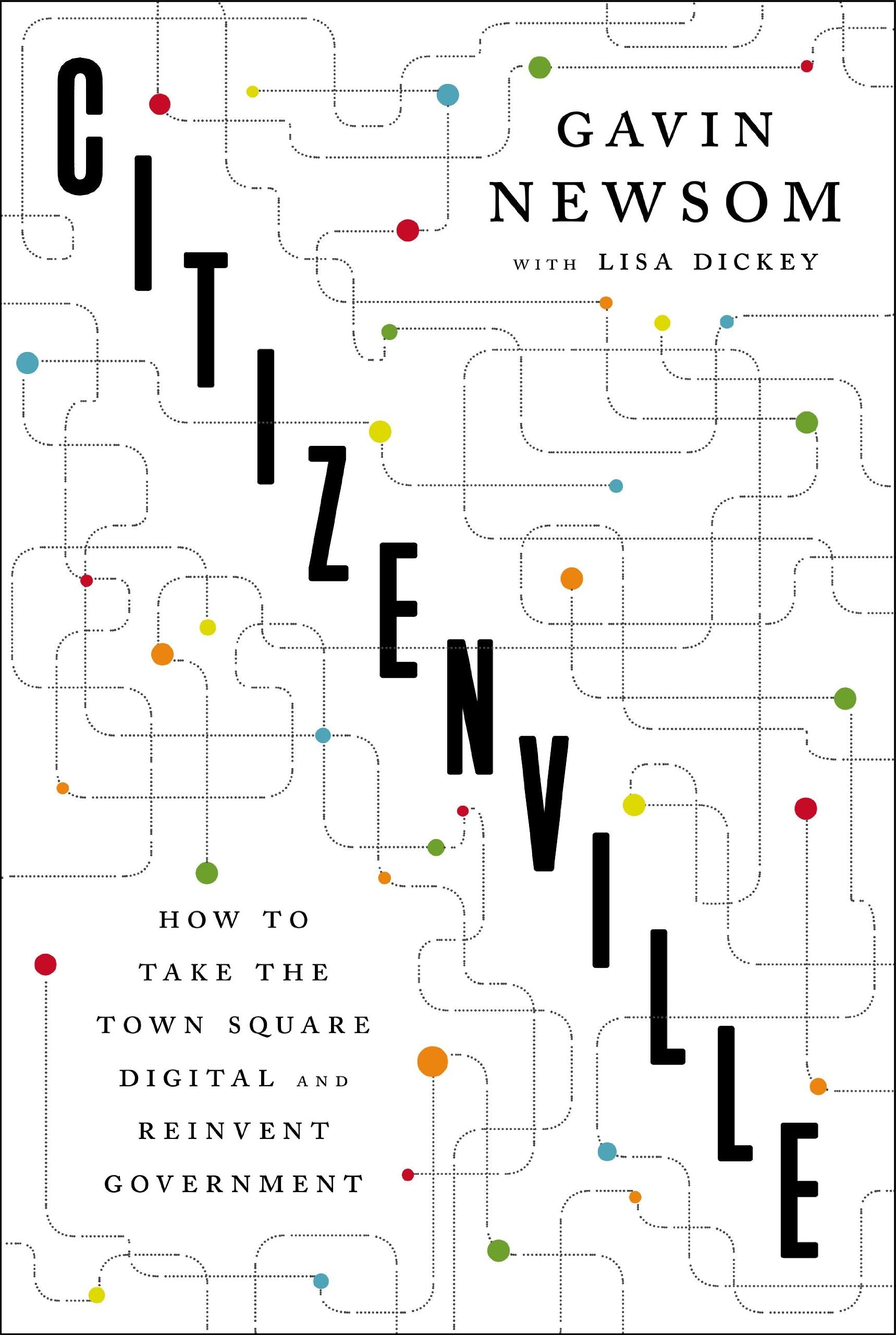 Citizenville: How to Take the Town Square Digital and Reinvent Government Business, Finance & Career