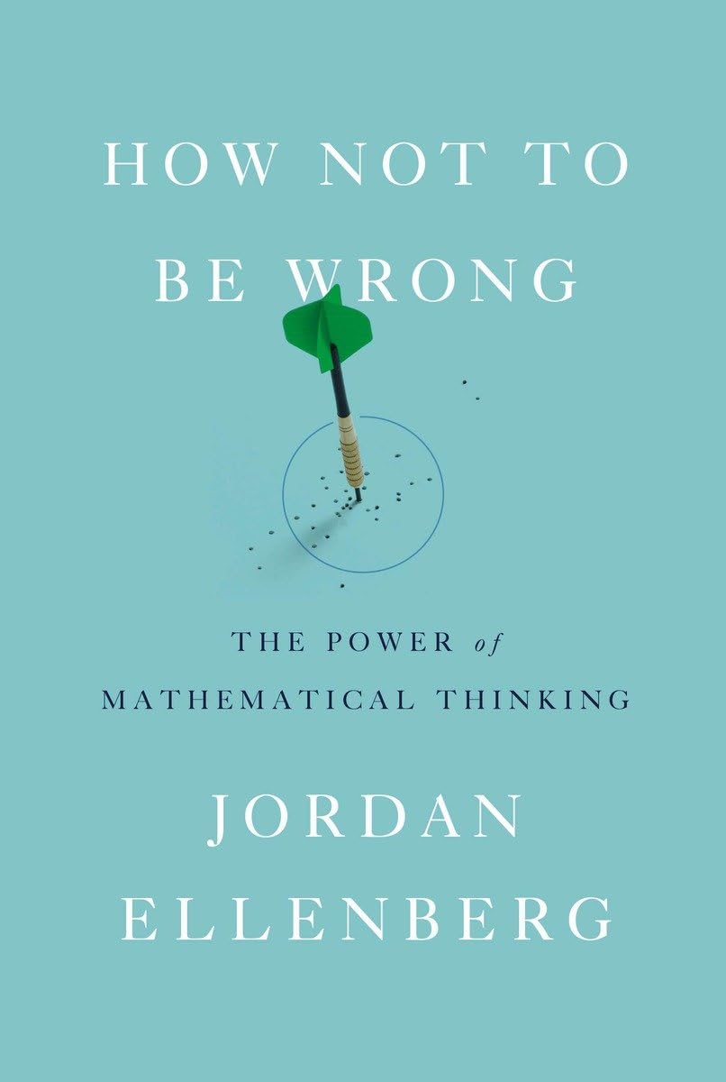 How Not to Be Wrong: The Power of Mathematical Thinking Philosophy