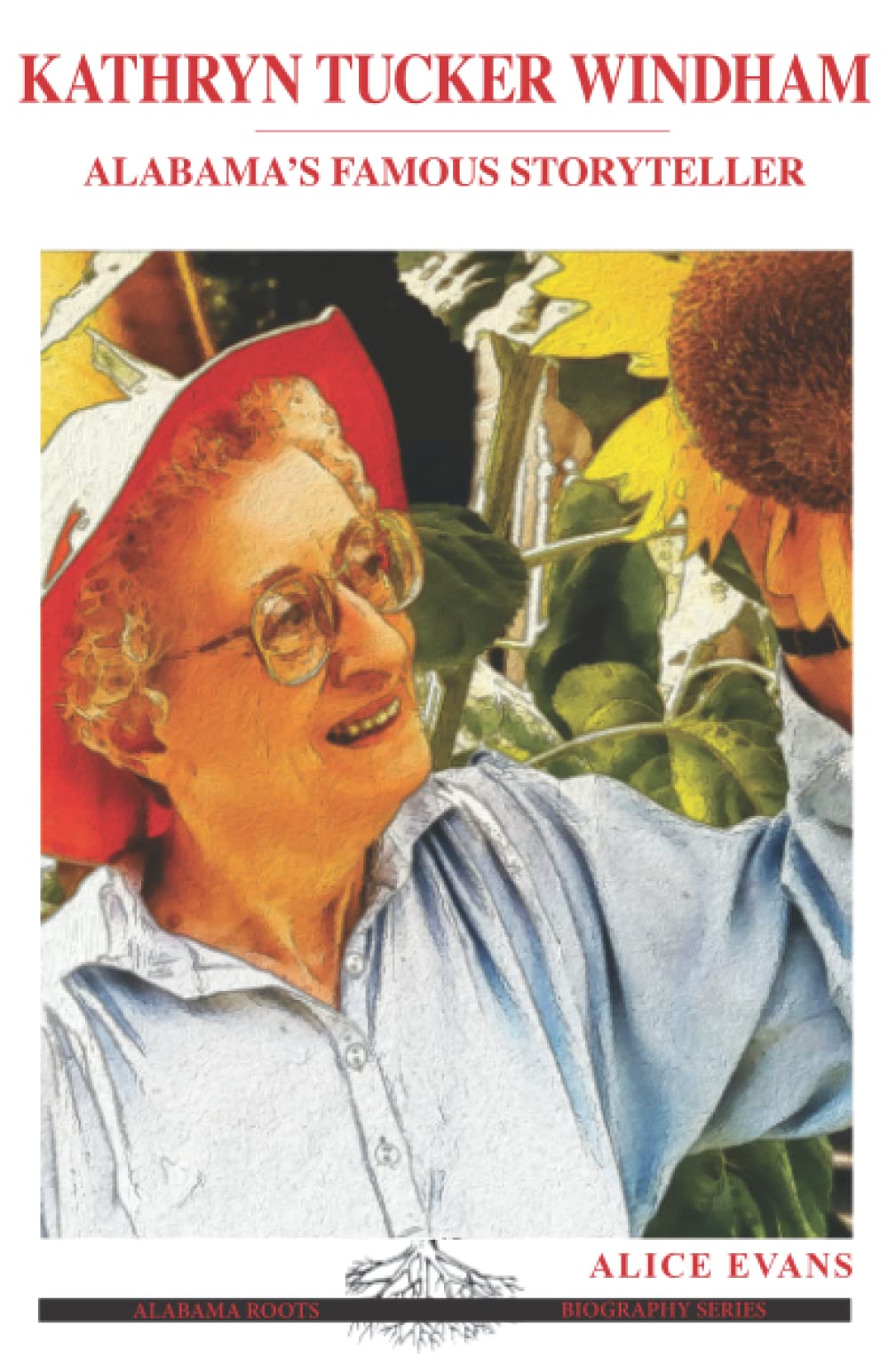 Kathryn Tucker Windham: Alabama's Famous Storyteller (Alabama Roots Biography Series) Non-fiction