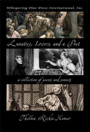 Lunatics, Lovers, And a Poet-book 1: A Collection of Poems And Sonnets Poetry