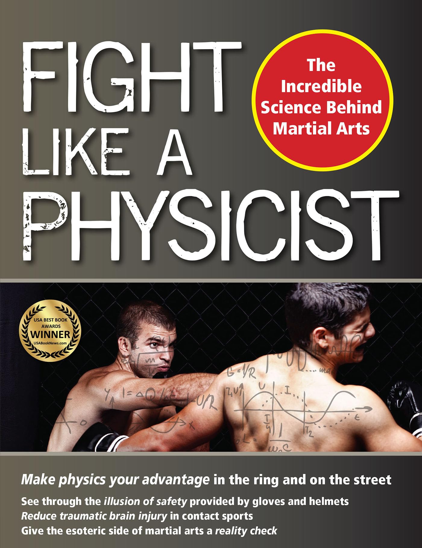 Fight Like a Physicist: The Incredible Science Behind Martial Arts (Martial Science) Medicine