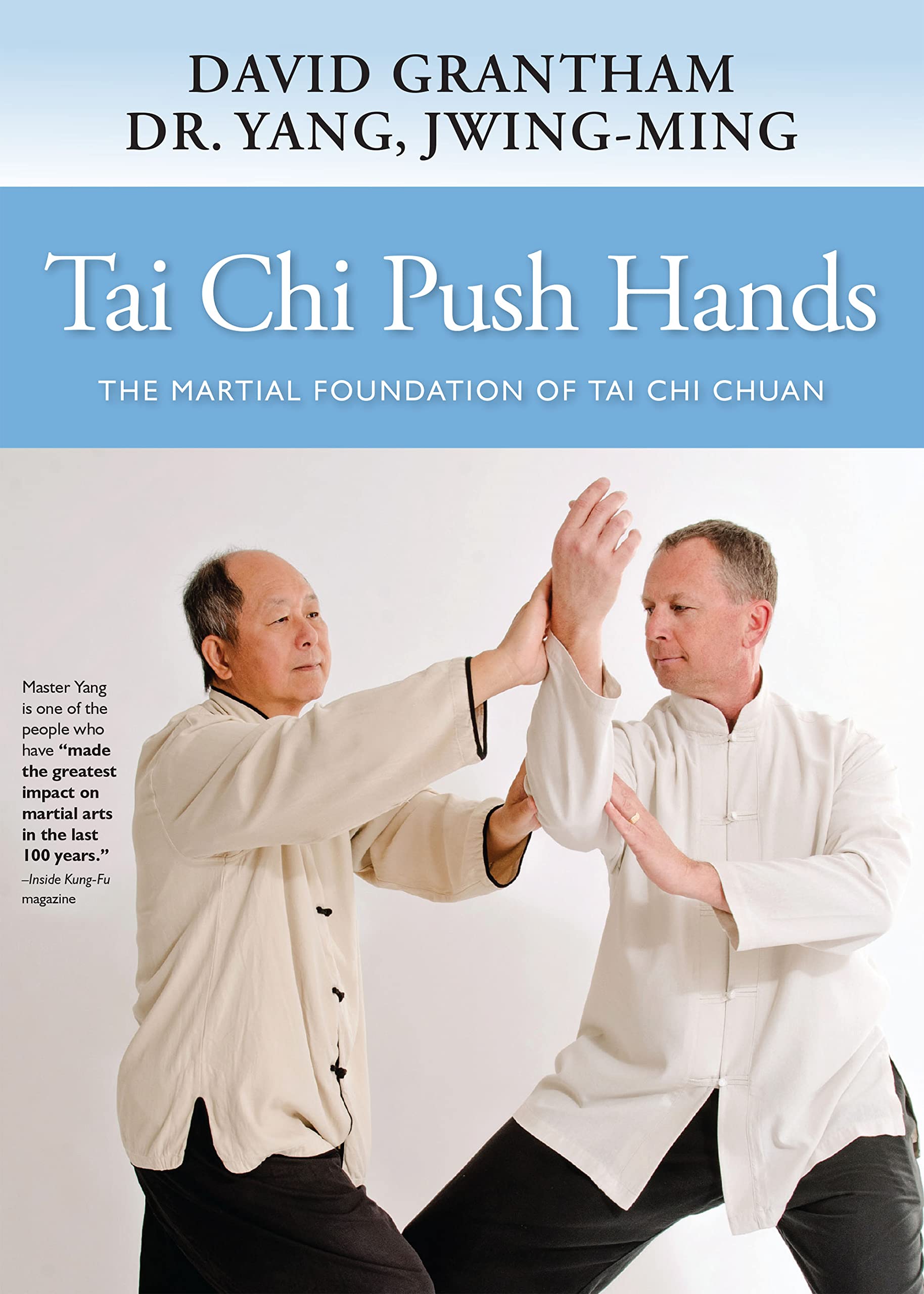 Tai Chi Push Hands: The Martial Foundation of Tai Chi Chuan Health, Nutrition & Fitness