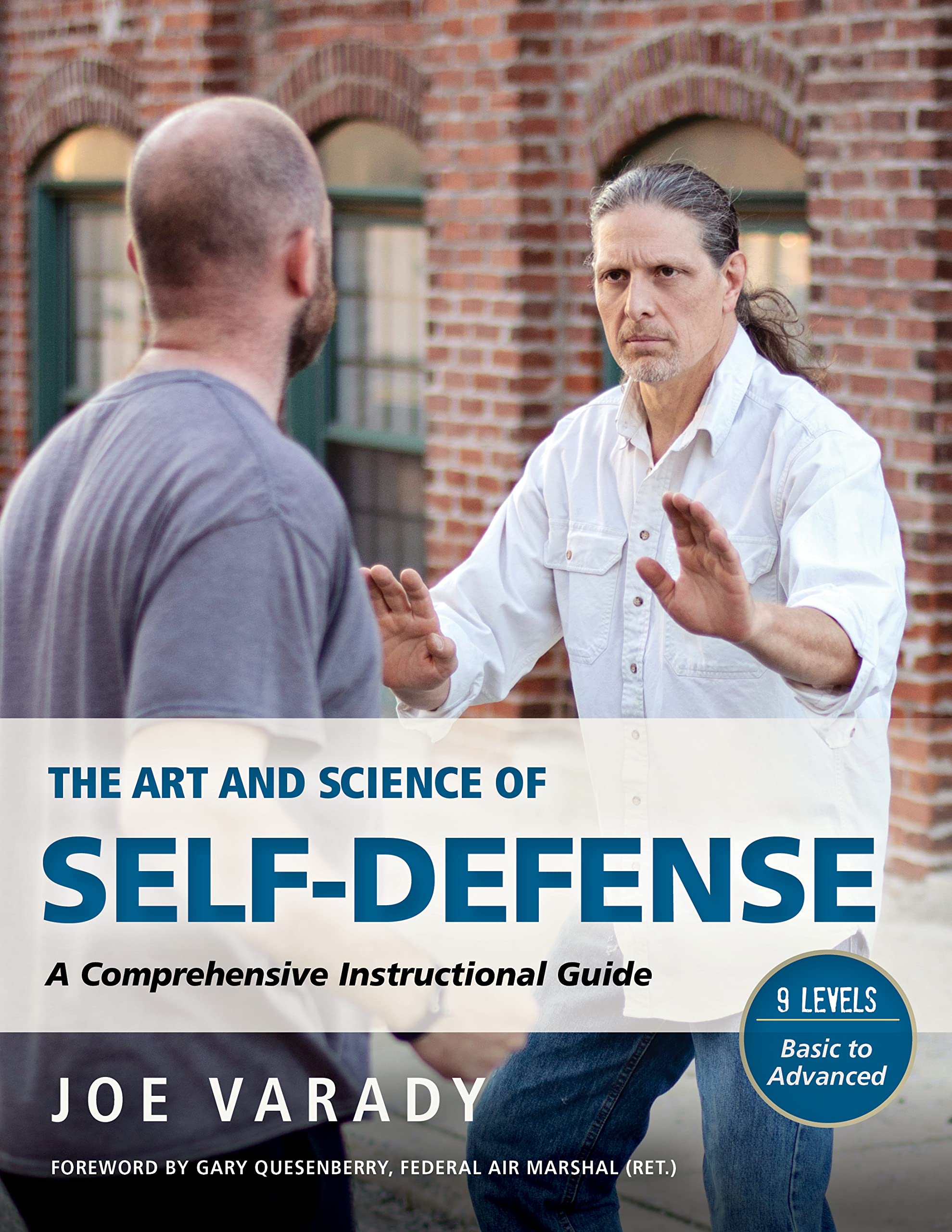 The Art and Science of Self Defense: A Comprehensive Instructional Guide (Martial Science) Social Sciences