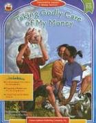 Taking Godly Care of My Money Grades 2-5: Stewardship Lessons in Money Matters (Stewardship Lessons Series) Religion & Esotericism