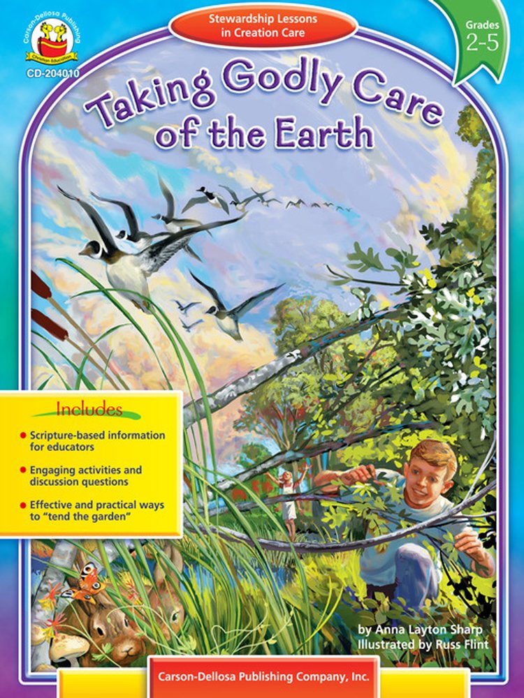 Taking Godly Care of the Earth Grade 2-5: Stewardship Lessons in Creation Care (Stewardship Lessons Series) Religion & Esotericism