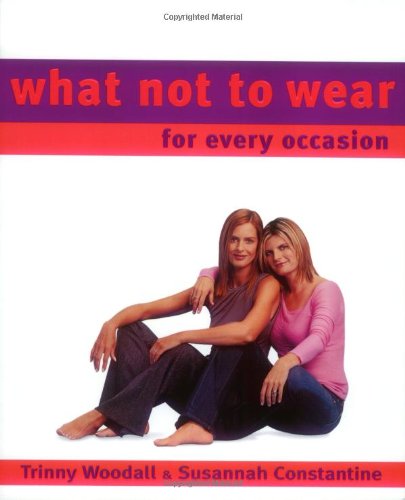 What Not to Wear: For Every Occasion book
