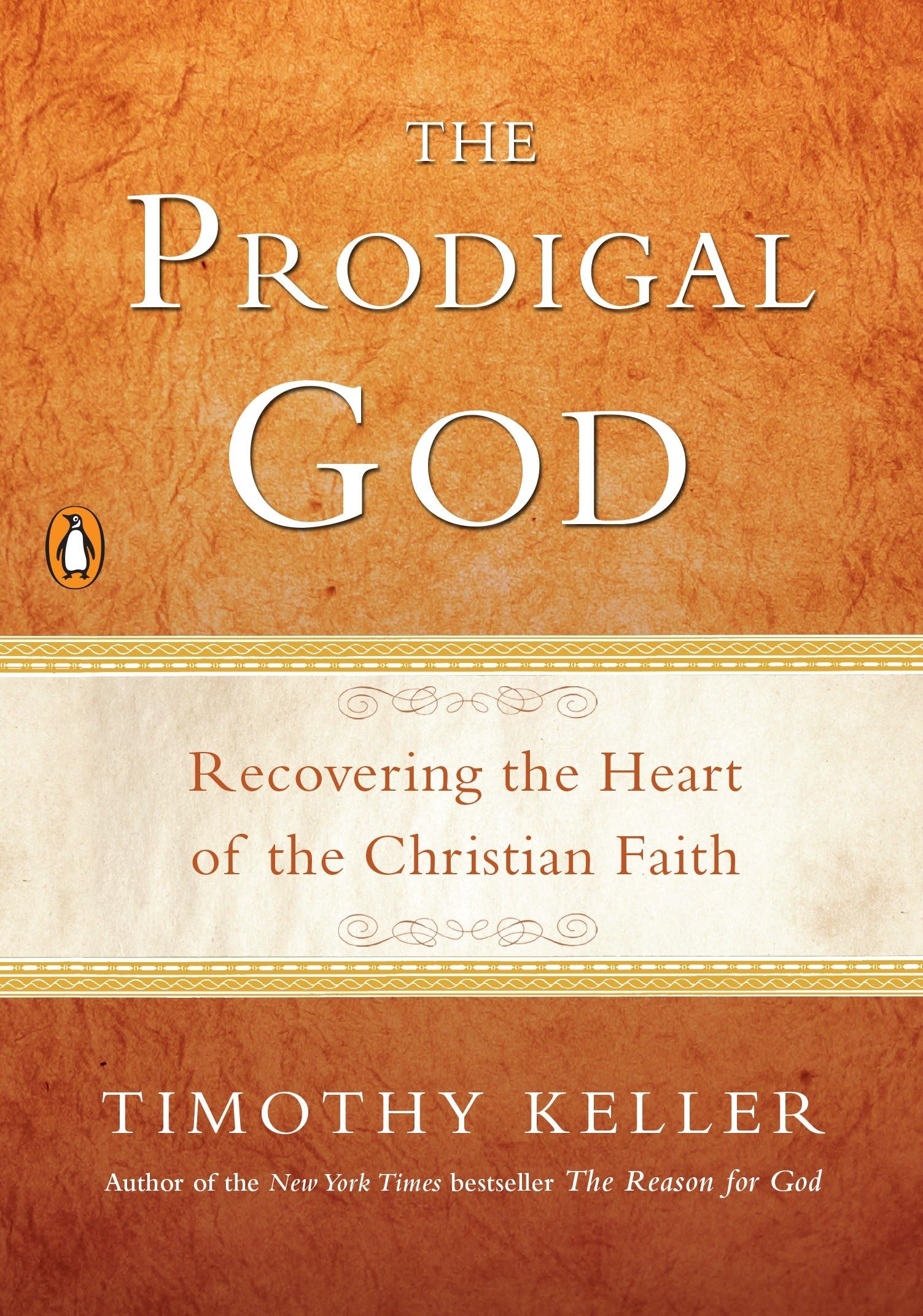 The Prodigal God: Recovering the Heart of the Christian Faith Religion & Esotericism