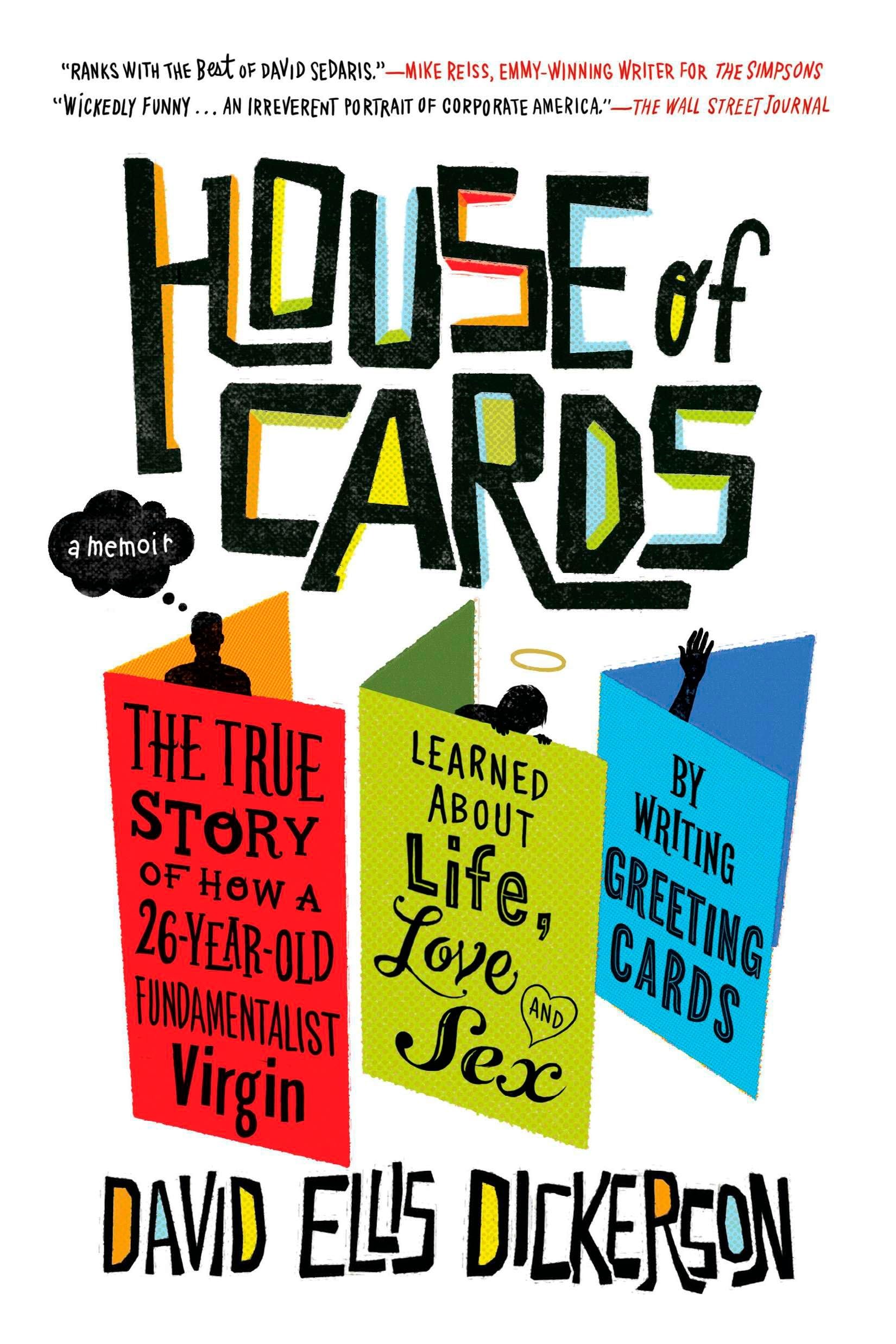House of Cards: The True Story of How a 26-Year-Old Fundamentalist Virgin Learned about Life, Love, and Sex by Writing Greeting Cards Art & Literature Books