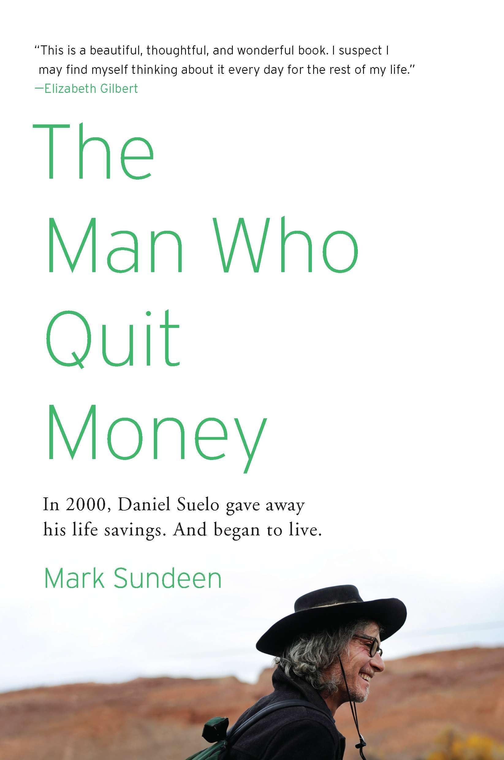 The Man Who Quit Money Philosophy