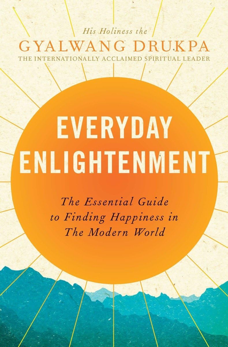Everyday Enlightenment: The Essential Guide to Finding Happiness in the Modern World Film, Art & Culture