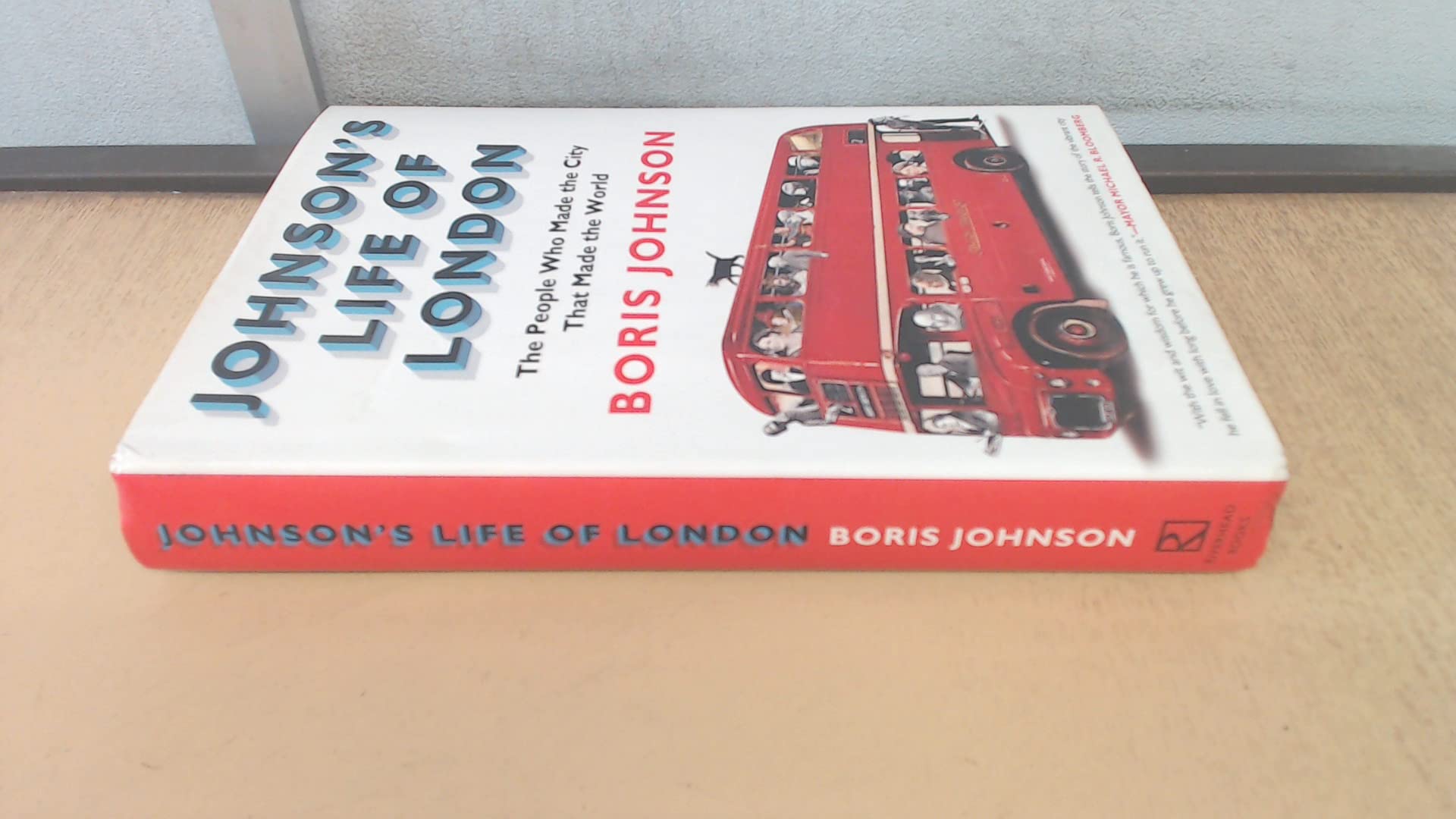 Johnson's Life of London: The People Who Made the City That Made the World Politics & History