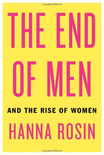 The End of Men: And the Rise of Women Social Sciences