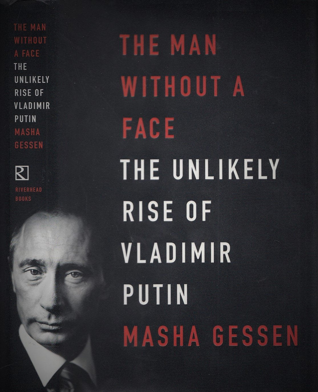 The Man Without a Face: The Unlikely Rise of Vladimir Putin Biographies & Memoirs