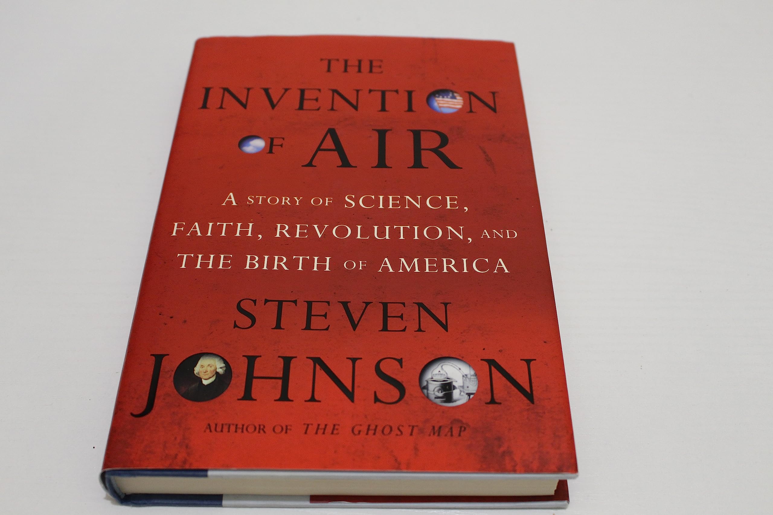 The Invention of Air: A Story of Science, Faith, Revolution, and the Birth of America book
