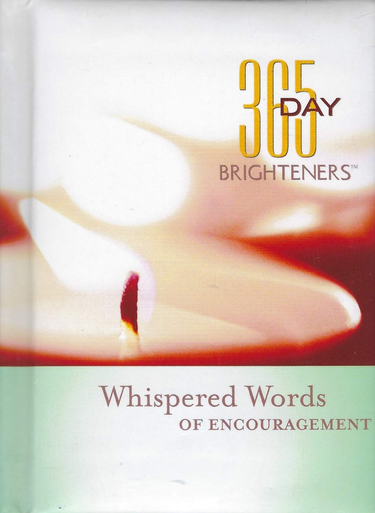 365 Day Brighteners - Whispered Words of Encouragement Books