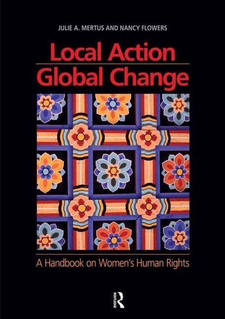 Local Action/Global Change: A Handbook on Women's Human Rights Law