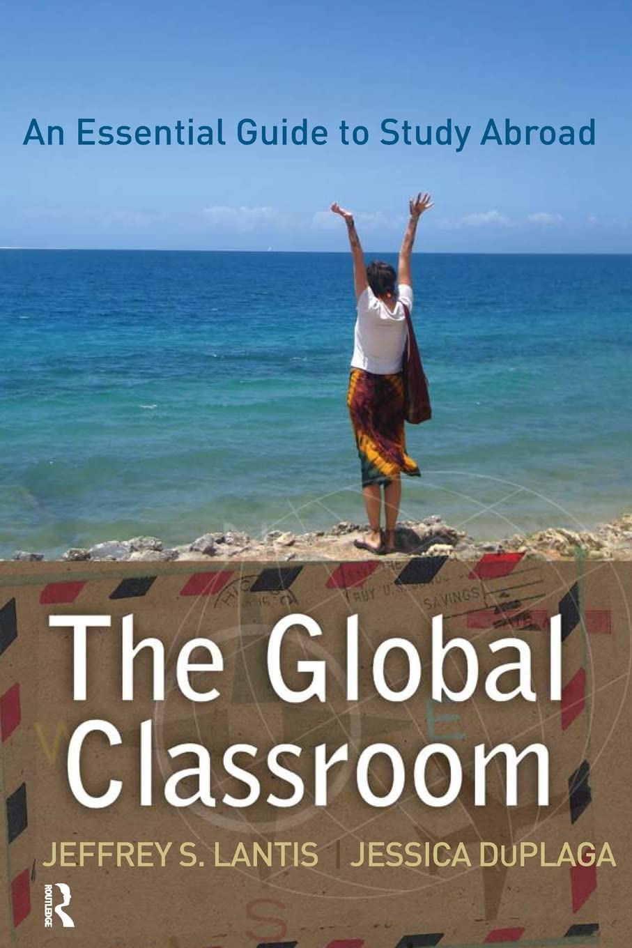 Global Classroom: An Essential Guide to Study Abroad (International Studies Intensives) Study Guides