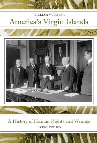 America's Virgin Islands: A History of Human Rights and Wrongs Politics & History