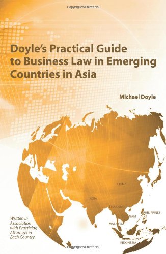 Doyle's Practical Guide to Business Law in Emerging Countries in Asia Law