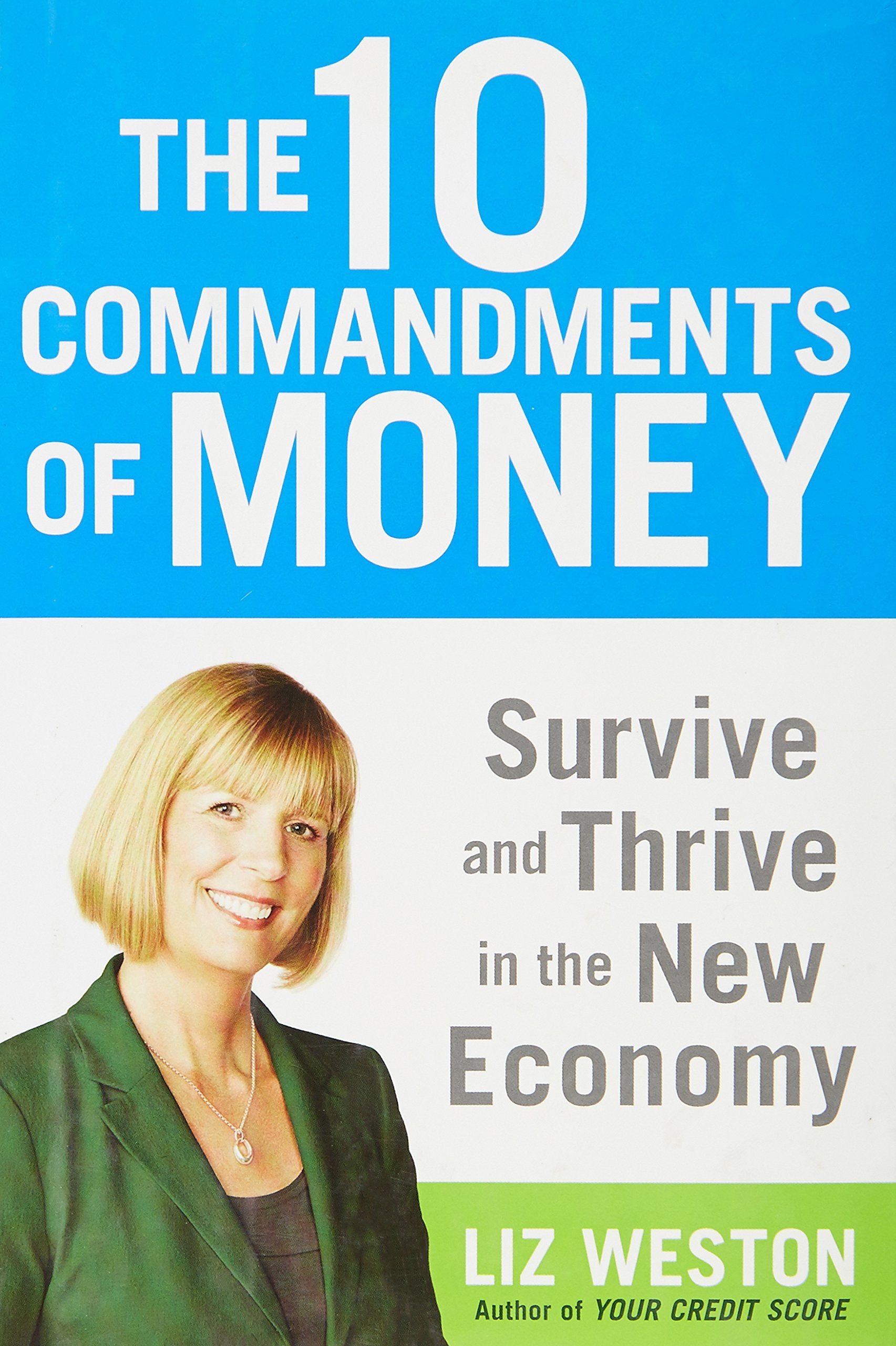 The 10 Commandments of Money: Survive and Thrive in the New Economy Business, Finance & Career