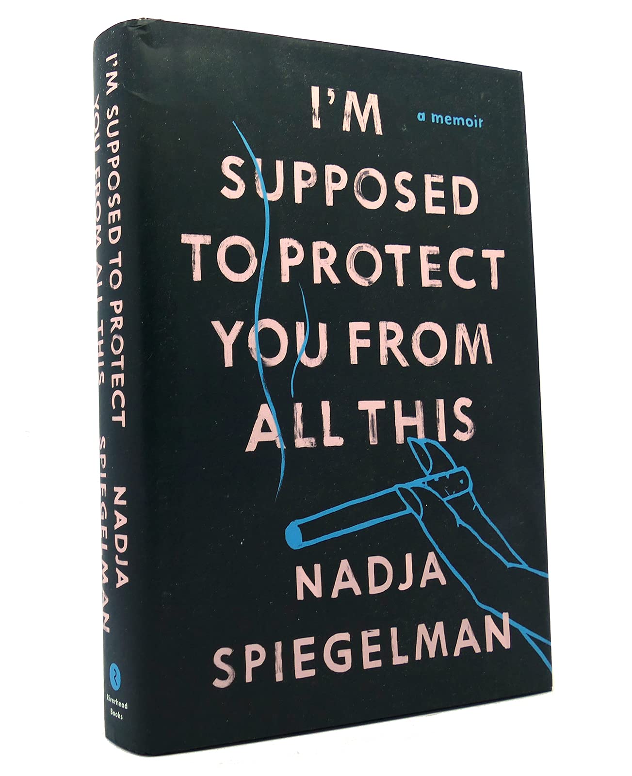 I'm Supposed to Protect You from All This: A Memoir Art & Literature