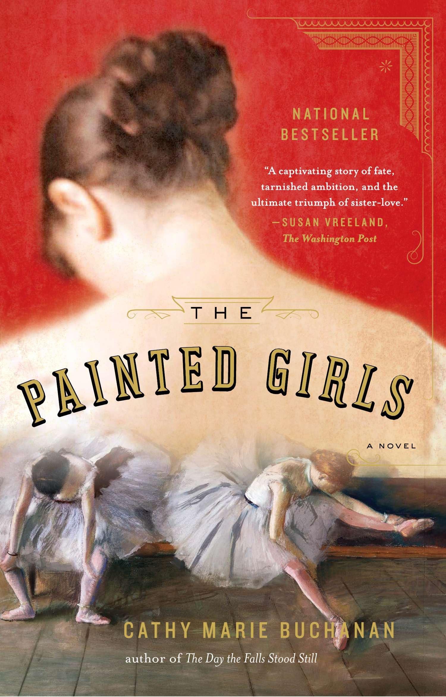 The Painted Girls: A Novel Historical Fiction