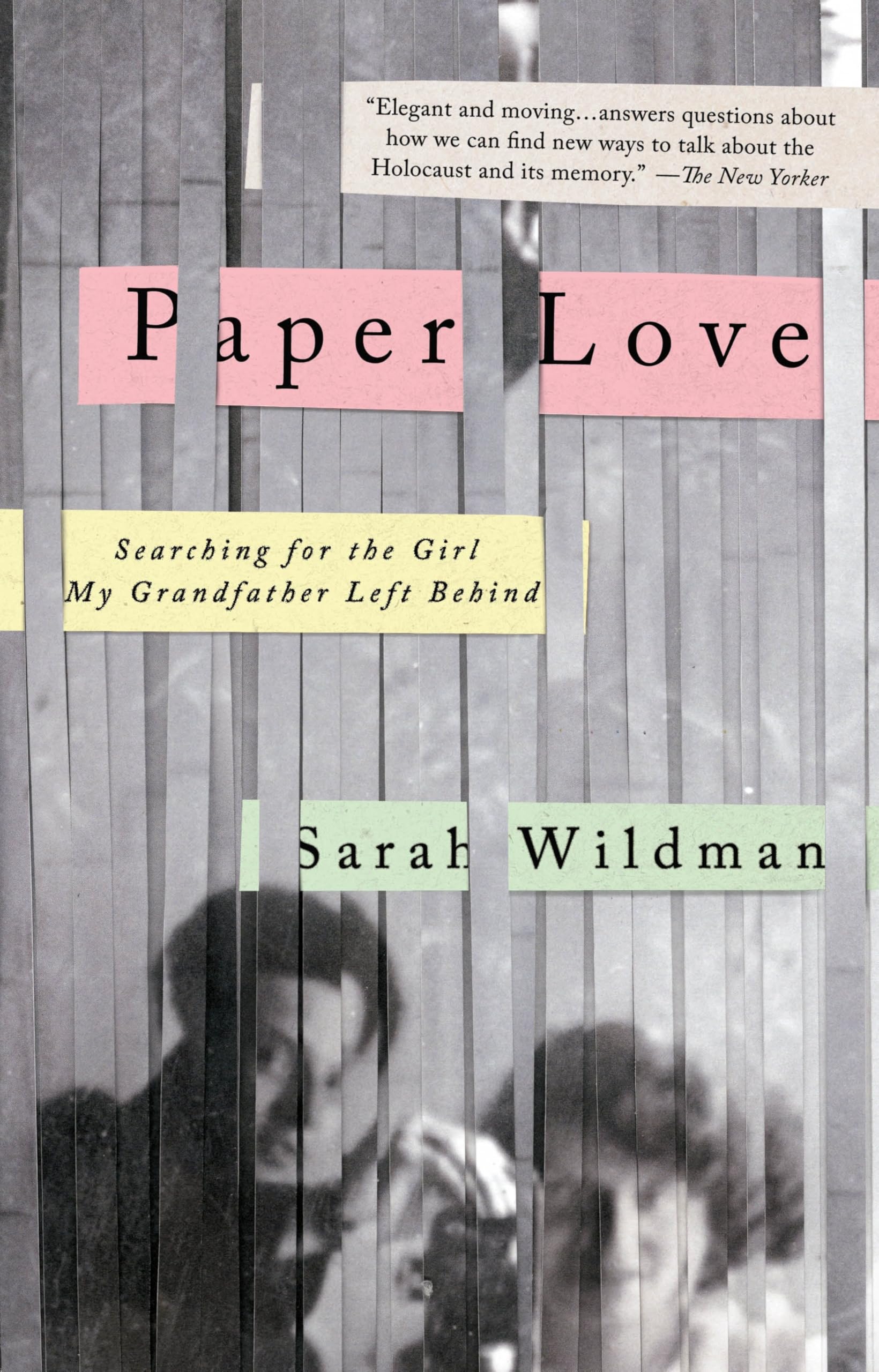 Paper Love: Searching for the Girl My Grandfather Left Behind book