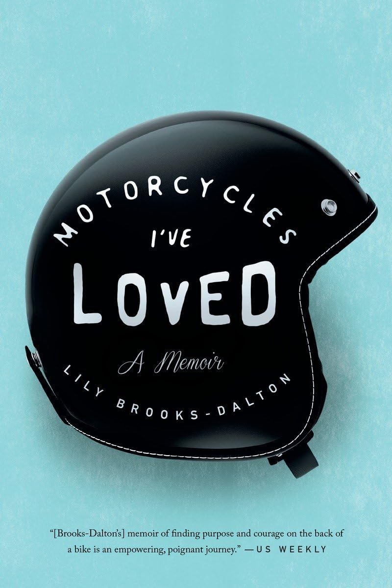 Motorcycles I've Loved: A Memoir Social Sciences