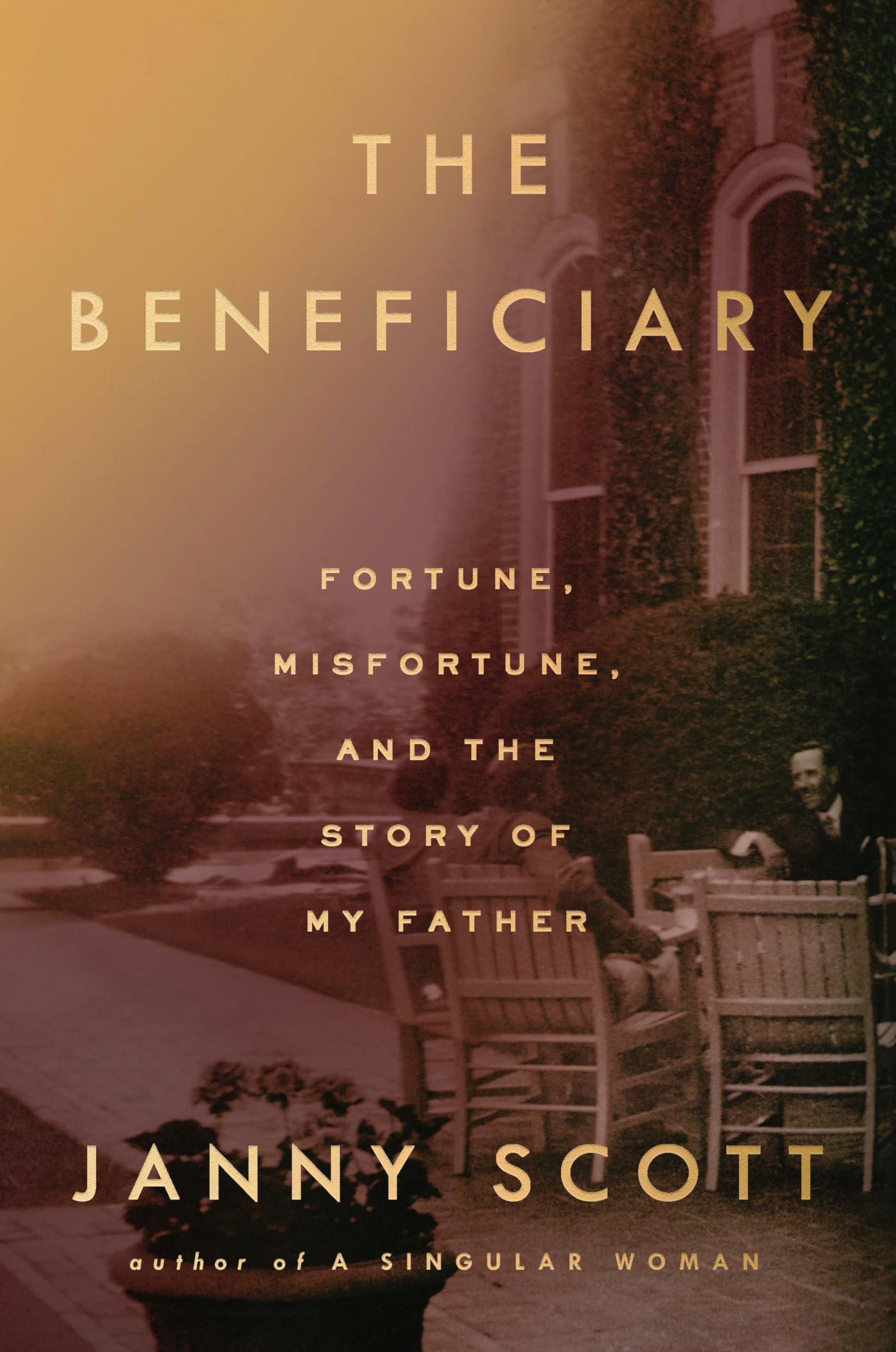 The Beneficiary: Fortune, Misfortune, and the Story of My Father Art & Literature