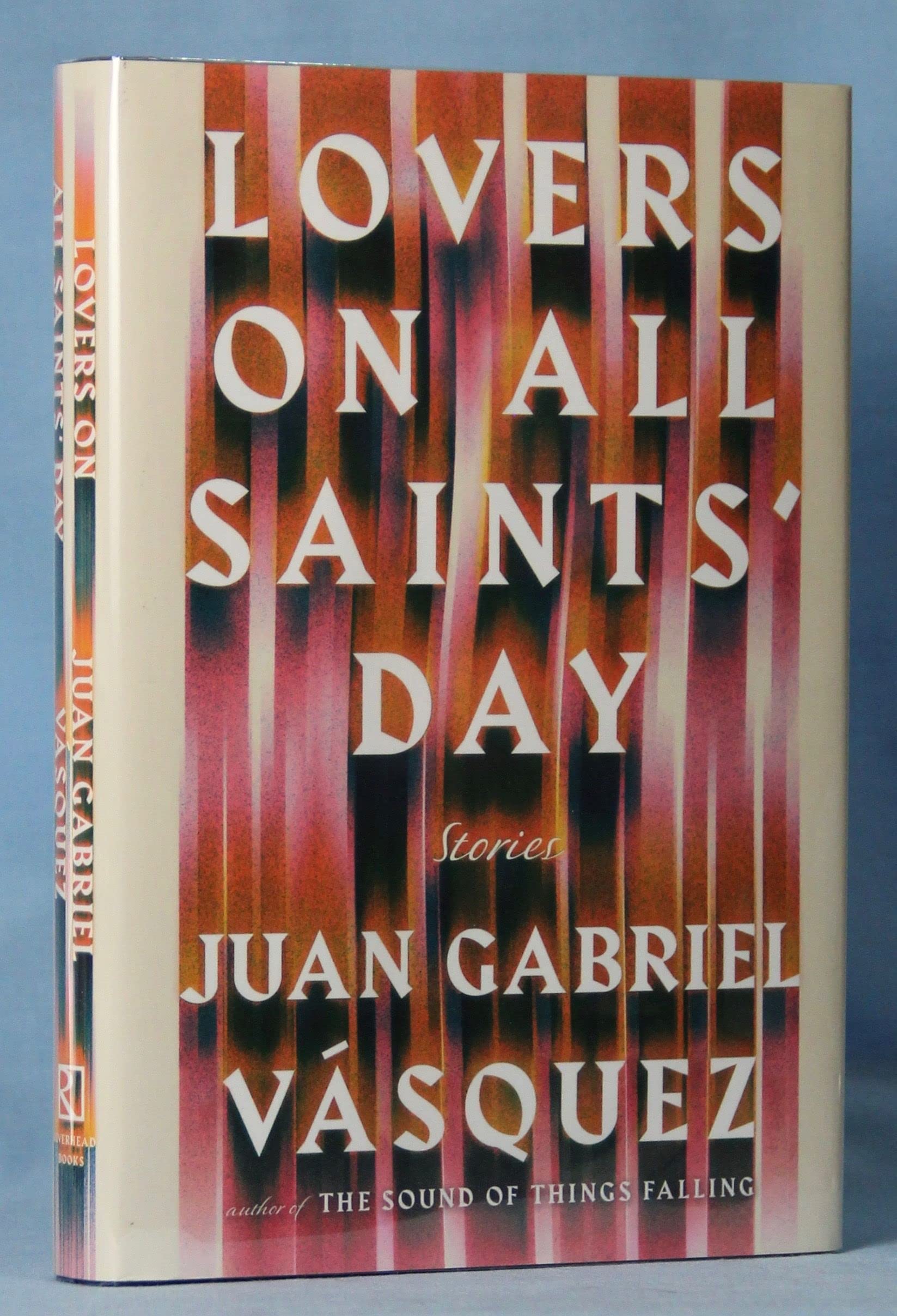 Lovers on All Saints' Day: Stories Essays & Short Stories
