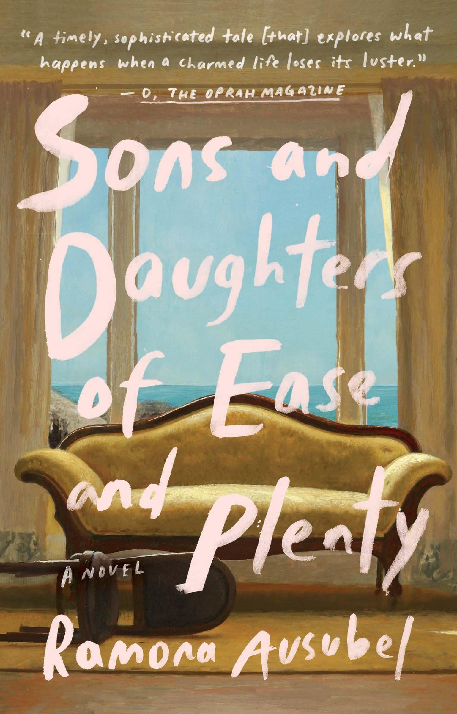 Sons and Daughters of Ease and Plenty: A Novel book