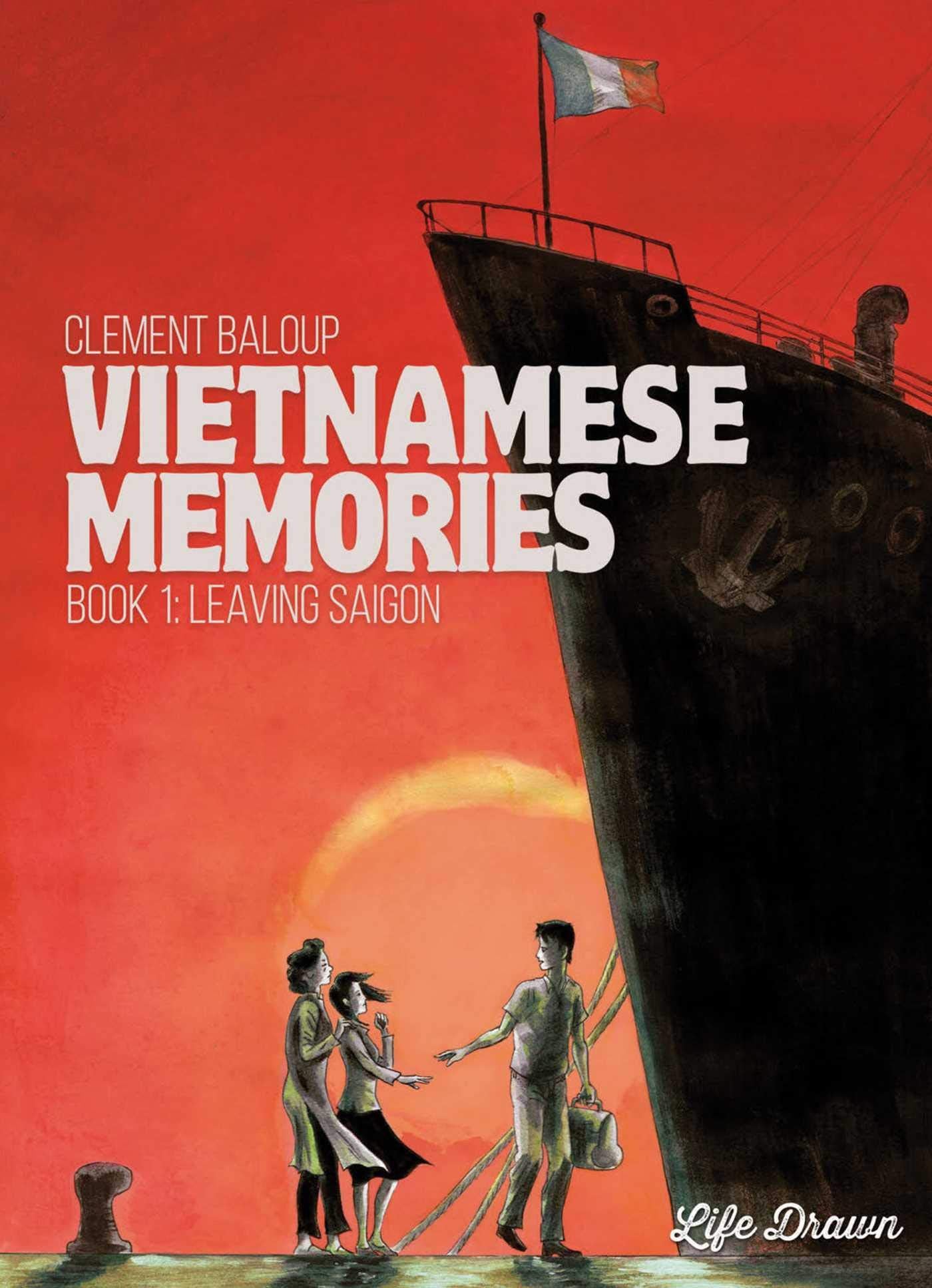 Vietnamese Memories Vol.1: Leaving Saigon (Volume 1) book