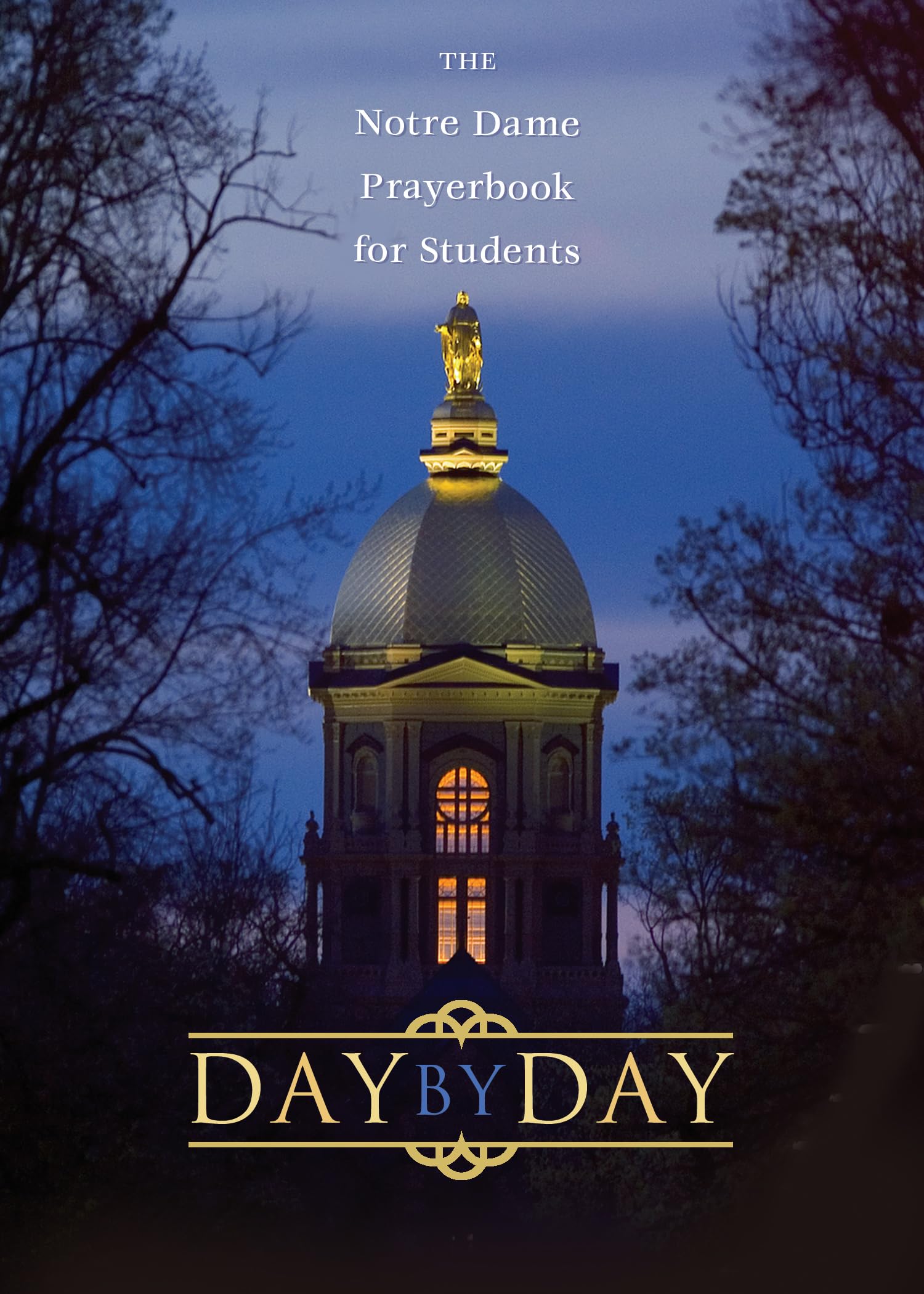 Day by Day: The Notre Dame Prayer Book for Students Social Sciences