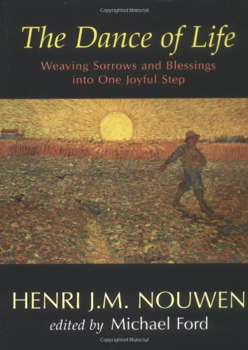The Dance of Life: Weaving Sorrows And Blessings into One Joyful Step book