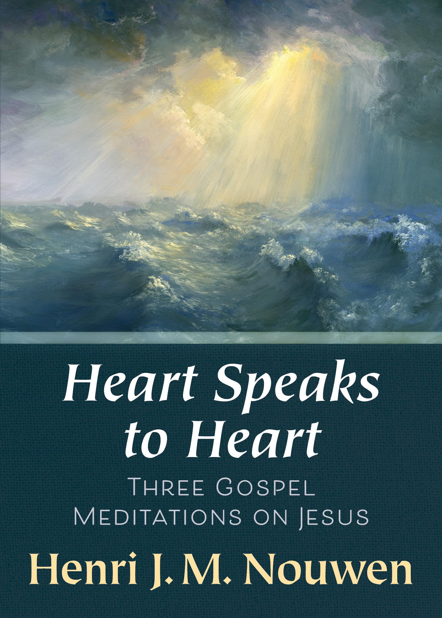 Heart Speaks to Heart - A Holy Week Retreat from Henri Nouwen Based on the Sacred Heart Social Sciences