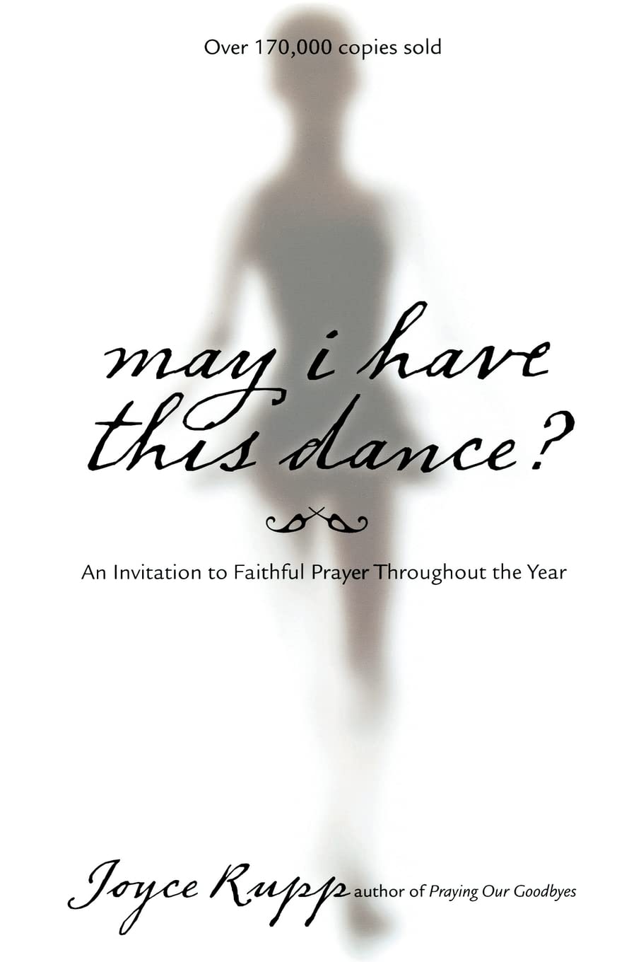 May I Have This Dance?: An Invitation to Faithful Prayer Throughout the Year Social Sciences