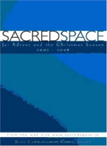 Sacred Space for Advent and the Christmas Season 2007-2008 Religion & Esotericism
