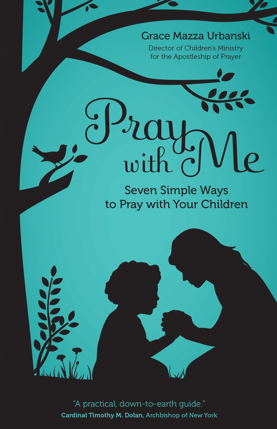 Pray with Me: Seven Simple Ways to Pray with Your Children Social Sciences