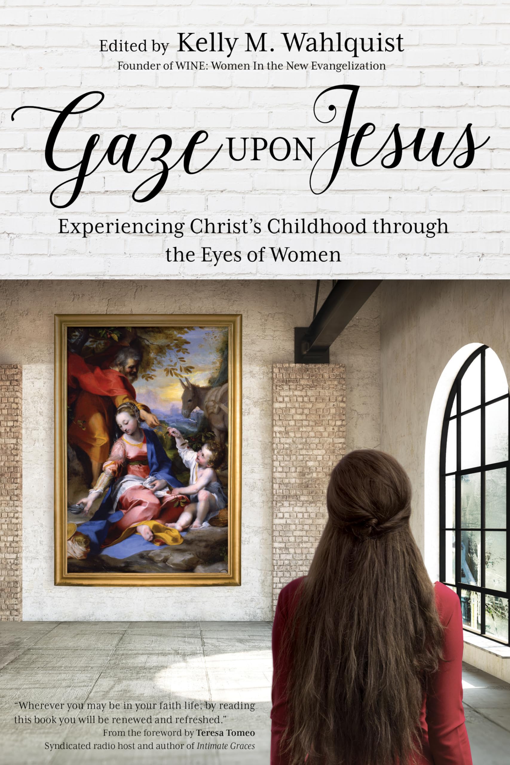 Gaze Upon Jesus: Experiencing Christ's Childhood Through the Eyes of Women Memories