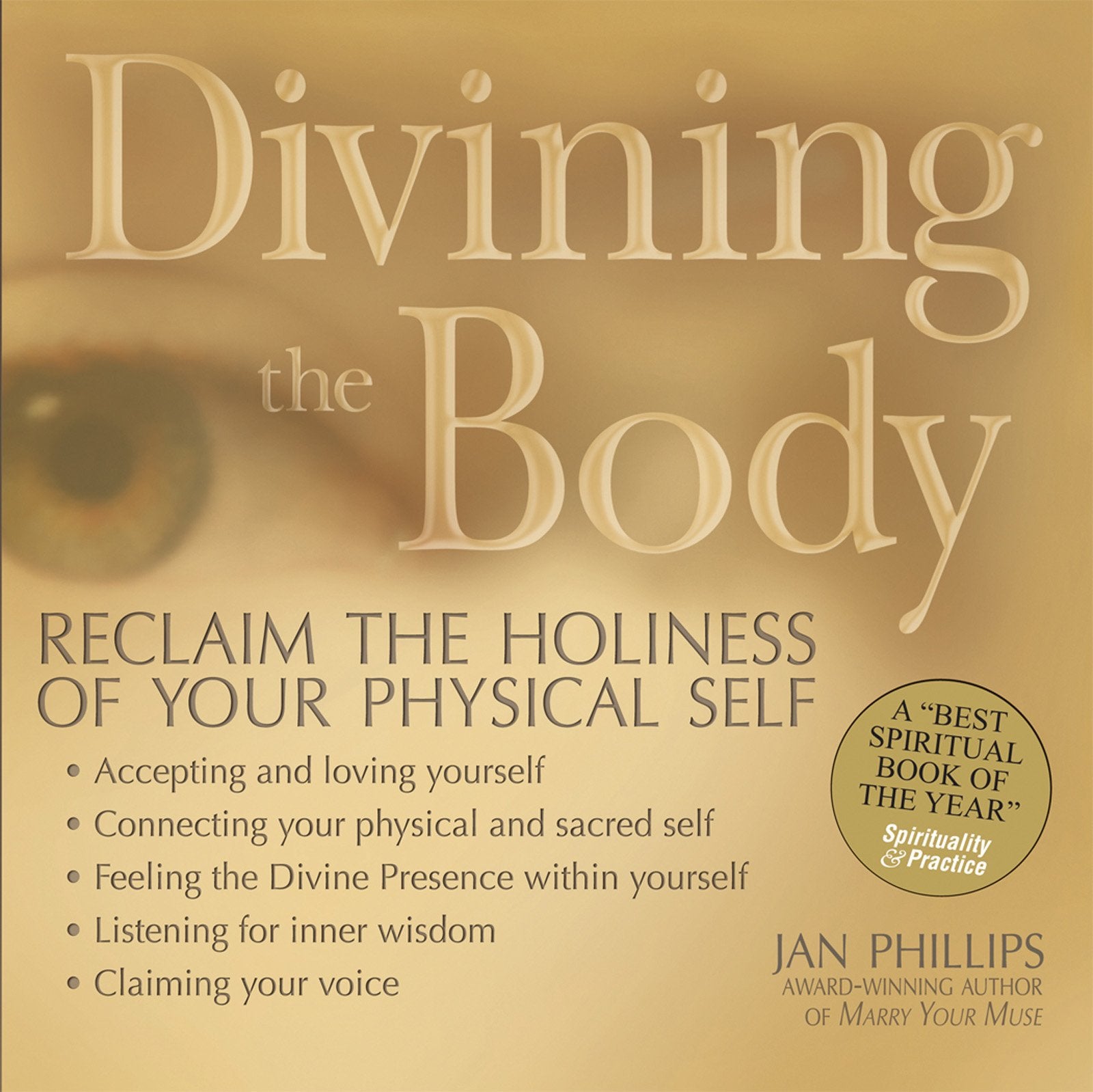 Divining the Body: Reclaim the Holiness of Your Physical Self Philosophy