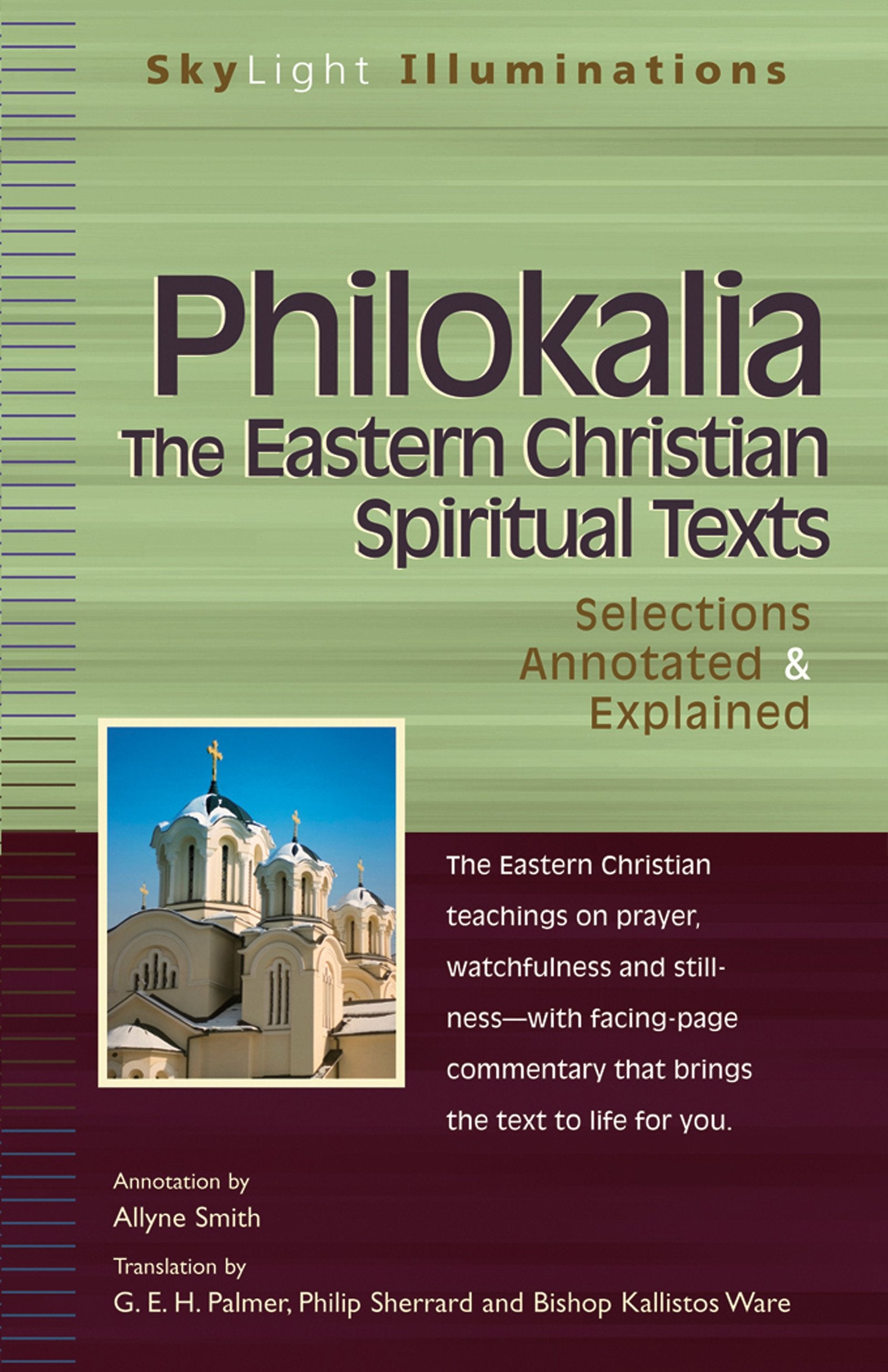Philokalia—The Eastern Christian Spiritual Texts: Selections Annotated & Explained (SkyLight Illuminations) Contemporary literature