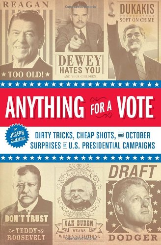 Anything for a Vote: Dirty Tricks, Cheap Shots, and October Surprises Humour & Satire