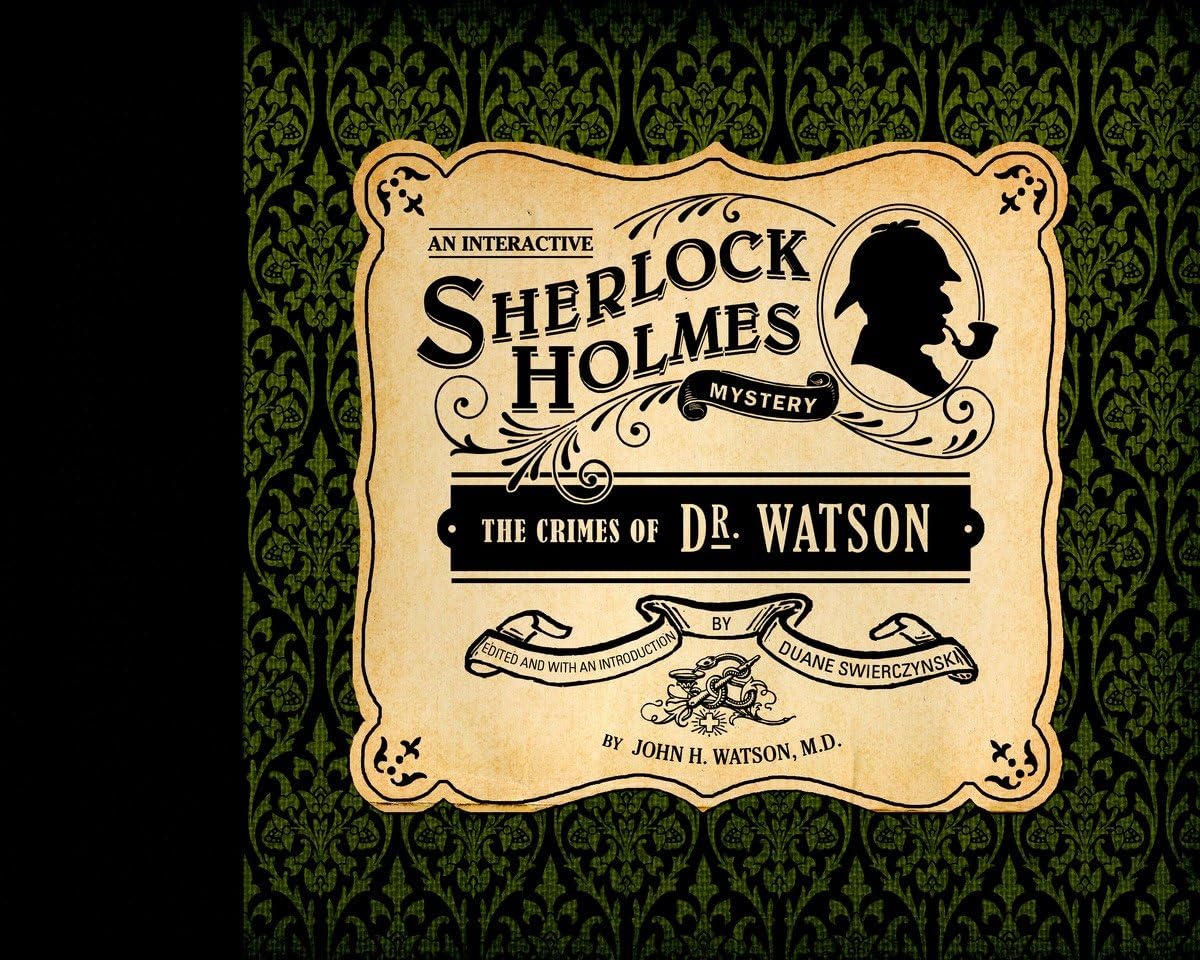 The Crimes of Dr. Watson: An Interactive Sherlock Holmes Mystery (Interactive Mysteries, Band 1) Horror & Mystery