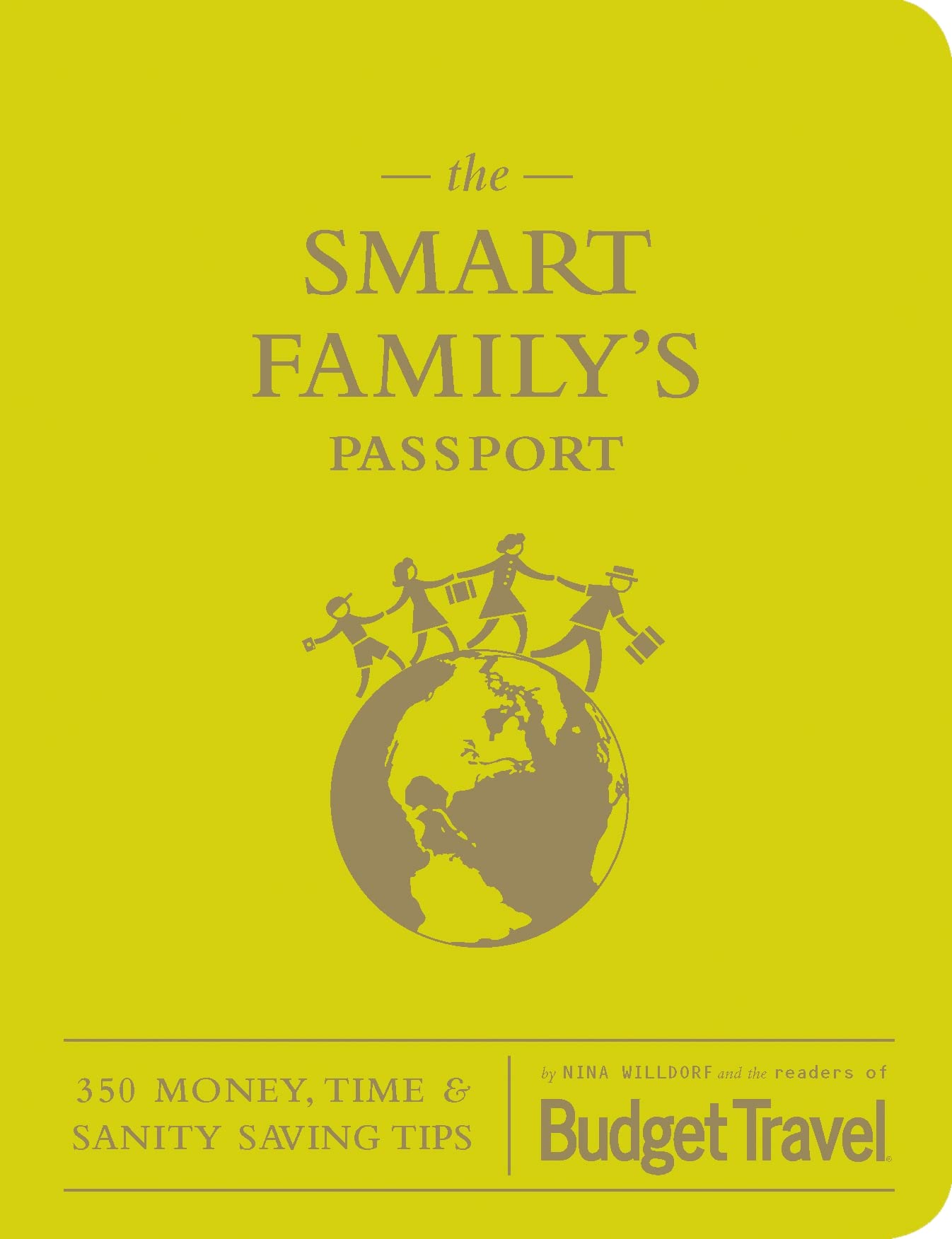 The Smart Family's Passport: Valuable Tips from Seasoned Travelers book