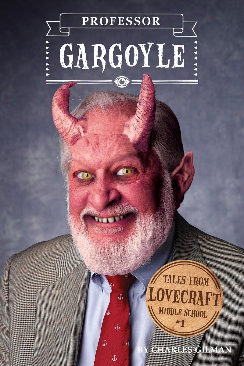 Tales from Lovecraft Middle School #1: Professor Gargoyle Contemporary literature