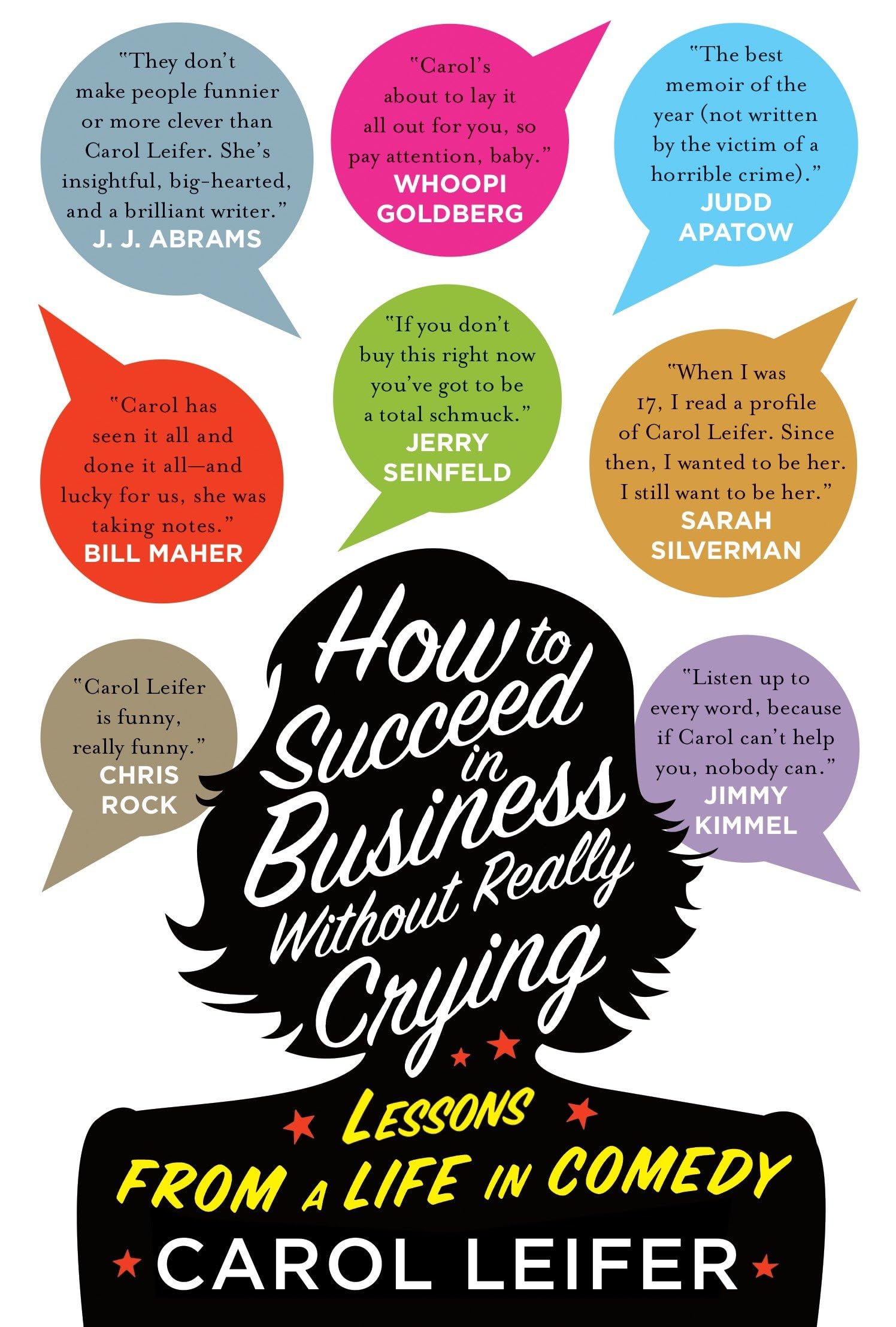 How to Succeed in Business Without Really Crying: Lessons From a Life in Comedy Media & Communication